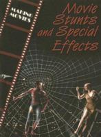 Movie Stunts And Special Effects (The Magic of Movies) 0836868404 Book Cover
