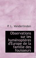 Observations sur les hyménoptères d'Europe de la famille des fouisseurs 1117660176 Book Cover