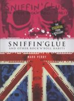 Sniffin' Glue: The Essential Punk Accessory 1847729738 Book Cover