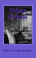 Urban Hykool: The Zen of The City 0615759424 Book Cover
