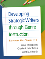 Developing Strategic Writers through Genre Instruction: Resources for Grades 3-5 1462520324 Book Cover
