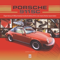 Porsche 911 SC: Experiences & illustrated practical advice from one man’s home restoration 1787114538 Book Cover