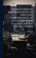 Characteristic Differences in the Teaching Performance of Good and Poor Teachers of the Social Studies B0FK1CDVBF Book Cover