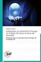 Indexation Et Recherche D Image Et D Objet 3D Dans La Base de Donna(c)Es 3838178998 Book Cover