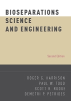 Bioseparations Science and Engineering (Topics in Chemical Engineering (Oxford University Press).) 0195391810 Book Cover
