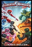 Elemental Rangers: Rise of the APRI B0FMPG24MF Book Cover