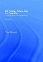 US Foreign Policy After the Cold War 0415267765 Book Cover