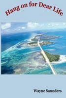 Hang on for Dear Life 1530748844 Book Cover