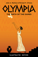 Olympia: The Birth of the Games. Illustrated Edition 1592114288 Book Cover