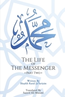 The Life of the Messenger- Part Two: A Look at the Social and Political Life of the Prophet Muhammad B08F6JZ33Y Book Cover