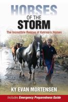 Horses of the Storm: The Incredible Rescue of Katrina's Horses 1581501854 Book Cover
