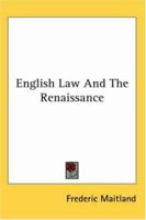English Law And The Renaissance 1417971614 Book Cover