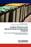 Carbon Finance and Decentralised Composting Projects 3847313983 Book Cover