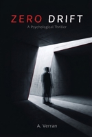 ZERO DRIFT: A Psycological Thriller Novella B0GX1G946B Book Cover