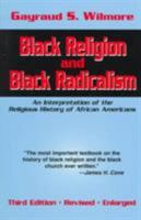 Black Religion and Black Radicalism: An Interpretation of the Religious History of African Americans 157075182X Book Cover