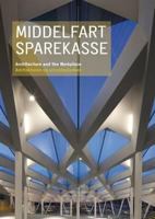 Middelfart Savings Bank/Middelfart Sparekasse: Architecture and the Workplace/Arkitekturen Og Arbejdspladsen 8799368013 Book Cover