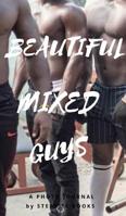 Beautiful mixed guys 0368615472 Book Cover
