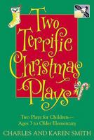 Two Terrific Christmas Plays: Two Plays for Children Ages 3 to Older Elementary 0687071682 Book Cover