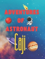 Adventures Of Astronaut Caji B0DV3QC4HJ Book Cover