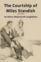 The Courtship of Miles Standish 1975667573 Book Cover