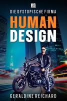 Human Design: Die dystopische Firma 3969940753 Book Cover