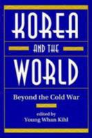 Korea and the World: Beyond the Cold War 0813319293 Book Cover