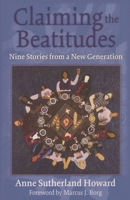 Claiming the Beatitudes: Nine Stories from a New Generation 1566993849 Book Cover