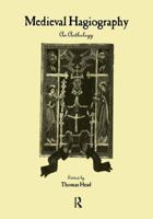 Medieval Hagiography: An Anthology 0415937531 Book Cover