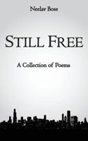 Still Free: A Collection of Poems 1499397542 Book Cover