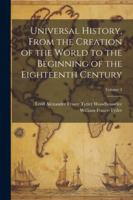 Universal History, From the Creation of the World to the Beginning of the Eighteenth Century; Volume 3 1022832271 Book Cover