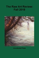 The Raw Art Review: Fall 2018 COLOR 0359768539 Book Cover