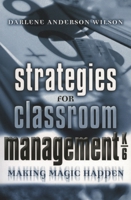 Strategies for Classroom Management, K-6: Making Magic Happen 1578861365 Book Cover