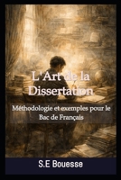 L'?rt d? l? Diss?rt?ti?n. ?éth?d?l?gi? et ?x?mpl?s p?ur l? B?? d? Fr?nç?is (French Edition) B0GC5SHYWB Book Cover