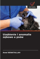 Uzebienie i anomalie zebowe u psów (Polish Edition) 6208940265 Book Cover