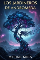 Los jardineros de andromeda (ECOS COSMICOS) (Spanish Edition) B0FDL21Y21 Book Cover