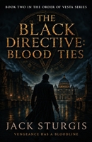 The Black Directive, Blood Ties B0HJMR5B7W Book Cover