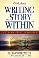 WRITING THE STORY WITHIN: A Dynamic Creative Journey - Becoming The Write You Came Here To Be (q) 0987165143 Book Cover