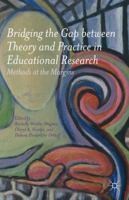 Bridging the Gap Between Theory and Practice in Educational Research 1137338261 Book Cover