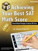 Achieving Your Best SAT Math Score 1312619260 Book Cover