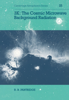 3 K: The Cosmic Microwave Background Radiation 0521358086 Book Cover