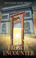 Merlin's French Encounter 1643459635 Book Cover