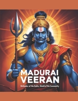 Madurai Veeran: Defender of the Dalits, Shield of the Community B0DTFXGTSP Book Cover
