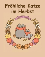 Fr�hliche Katze im Herbst Happy Fall: Malbuch B08KH3S1MY Book Cover