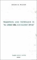 Tradition and Technique in `El Libro del Cavallero Zifar' (Monografías A) 0900411864 Book Cover