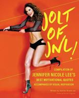 Jolt of JNL!: Compilation of Jennifer Nicole Lee's Best Motivational Quotes 1985127938 Book Cover