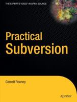 Practical Subversion (Expert's Voice in Open Source) 1590597532 Book Cover