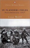 In Flanders Fields: Passchendaele 1917 080943590X Book Cover