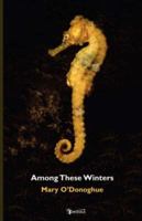 Among These Winters 1904556701 Book Cover