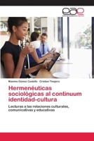 Hermenéuticas sociológicas al continuum identidad-cultura 6202259817 Book Cover