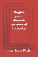 Règles pour devenir un avocat immortel B0BJ6XSQHQ Book Cover